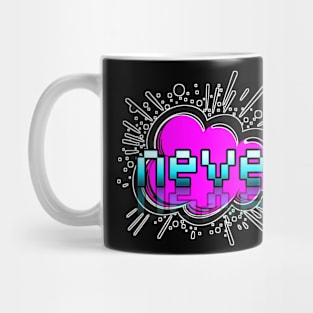 Never - Trendy Gamer - Cute Sarcastic Slang Text - Social Media - 8-Bit Graphic Typography Mug